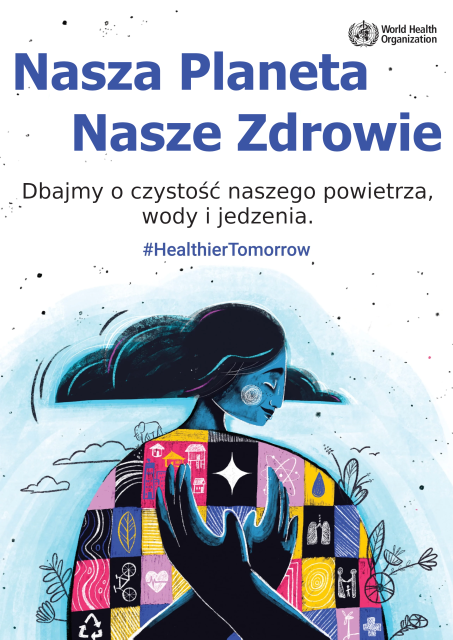 Dbajmy o czystość naszego powietrza, wody i jedzenia - plakat informujący Światowej Organizacji Zdrowia "Nasza planeta, nasze zdrowie" w wersji ciemnej.